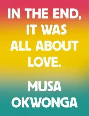 In The End, It Was All About Love