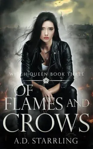 Of Flames and Crows: Witch Queen Book 3