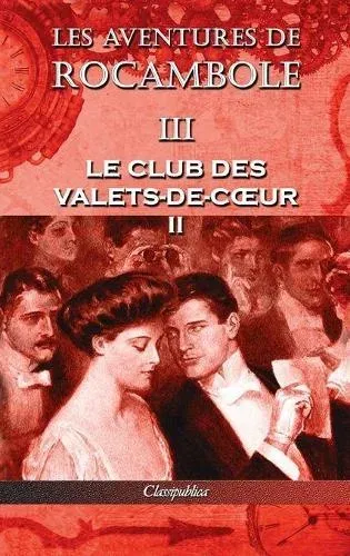 Les aventures de Rocambole III: Le Club des Valets-de-cœur II
