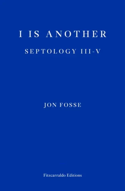I is Another - WINNER OF THE 2023 NOBEL PRIZE IN LITERATURE: Septology III-V
