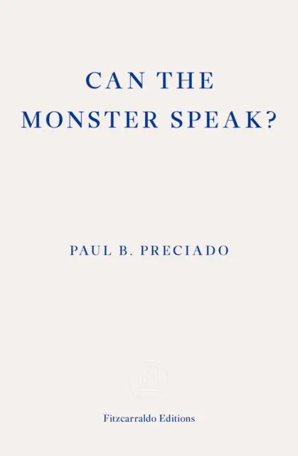 Can the Monster Speak?: A Report to an Academy of Psychoanalysts