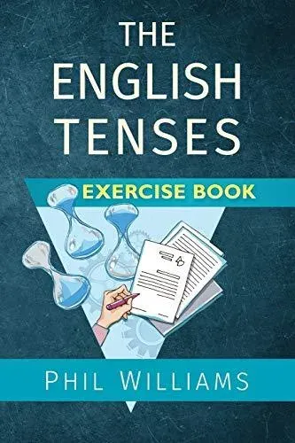 The English Tenses Exercise Book