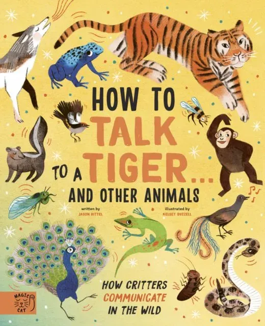 How to Talk to a Tiger and other animals