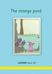 The strange pond weebee Book 20
