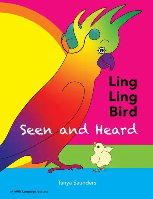 LING LING BIRD Seen and Heard: a joyous tale of friendship, acceptance and magic ears