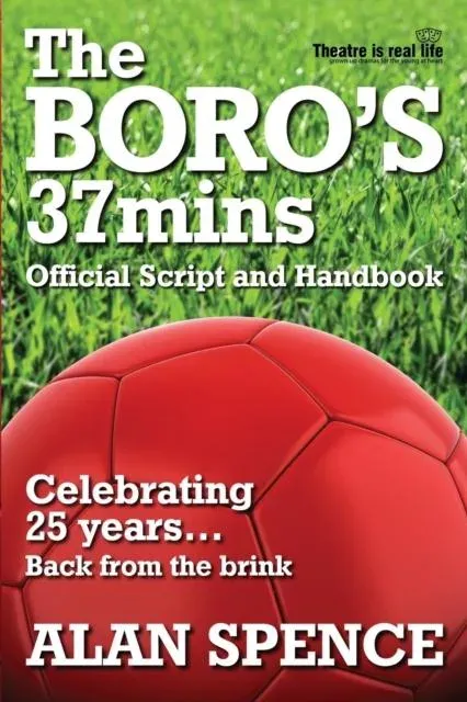 The BORO's 37mins: Celebrating 25 years...Back from the brink.