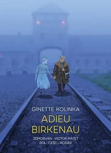 Adieu Birkenau : Ginette Kolinka's Story of Survival