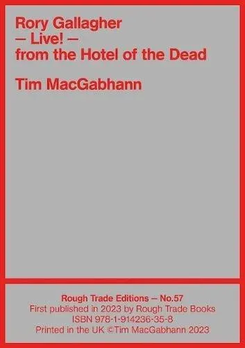 Rory Gallagher - LIVE! From the Hotel of the Dead - Tim MacGabhann (RT#57)