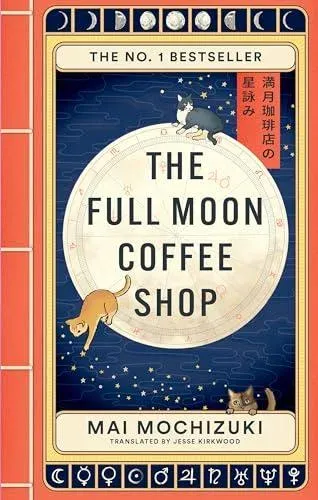 The Full Moon Coffee Shop : THE #1 INTERNATIONALLY BESTSELLING HEALING SERIES