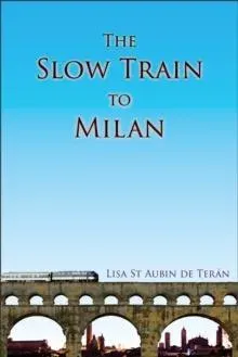 Slow Train To Milan