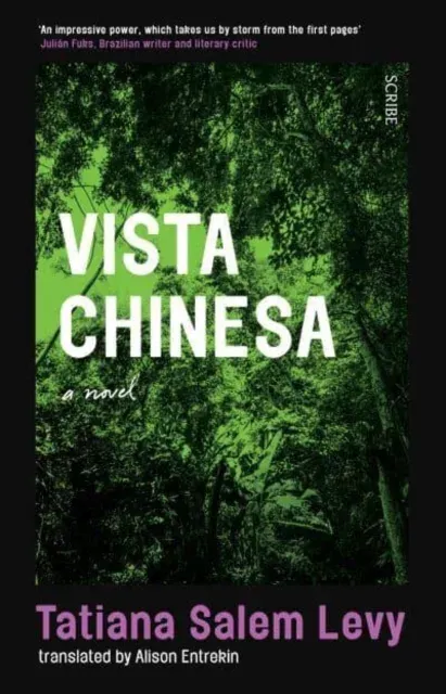 Vista Chinesa: 'Sits somewhere between the experimental novels of Eimear McBride and Leila Slimani's more shocking output' - The Sunday Times