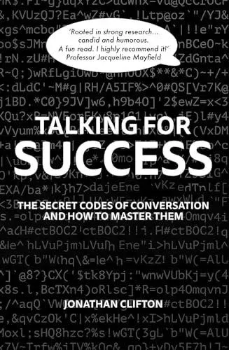 Talking for Success: The Secret Codes of Conversation - And How to Master Them