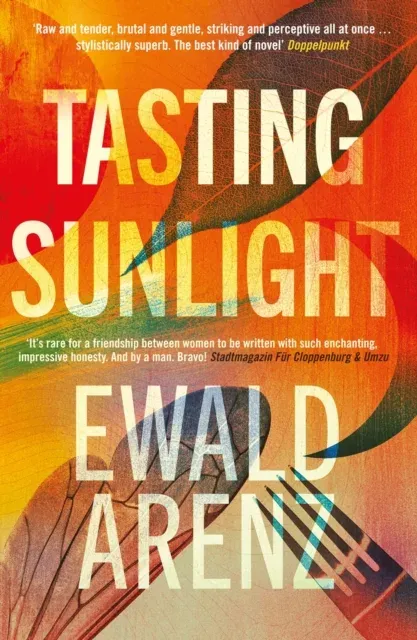 Tasting Sunlight : The uplifting, exquisite BREAKOUT BESTSELLER