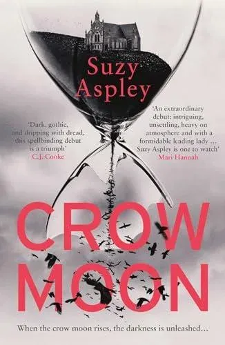 Crow Moon : The atmospheric, chilling debut thriller that everyone is talking about ... first in an addictive, enthralling series