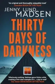 Thirty Days of Darkness : This year's most chilling, twisty, darkly funny DEBUT thriller...
