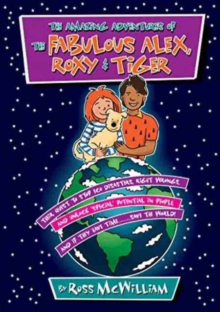 Amazing Adventures of the Fabulous Alex, Roxy and Tiger