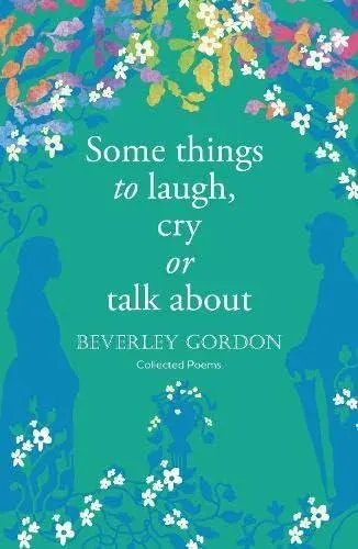 Some things to laugh, cry or talk about