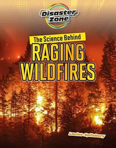 Science Behind Raging Wildfires