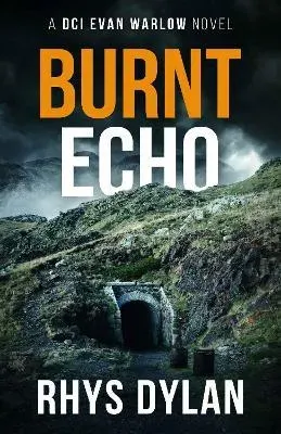 Burnt Echo: A DCI Evan Warlow Crime Thriller