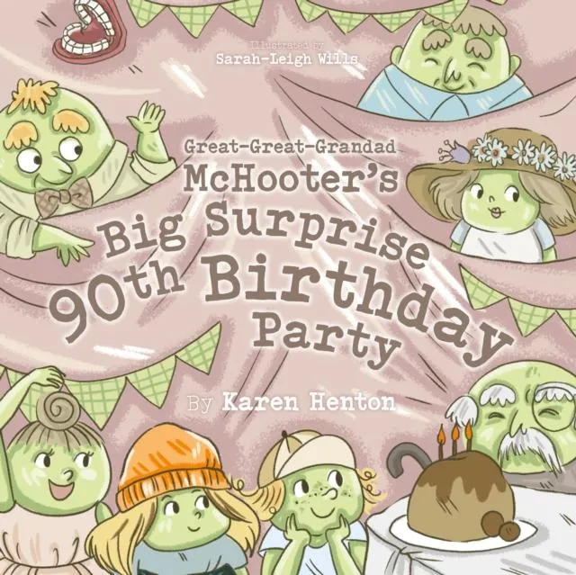 GREAT-GREAT-GRANDAD MCHOOTER'S BIG SURPRISE 90TH BIRTHDAY PARTY