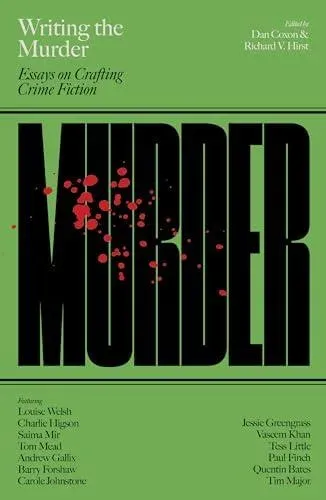 Writing the Murder: Essays in Crafting Crime Fiction