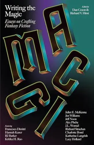 Writing the Magic: Essays on Crafting Fantasy Fiction