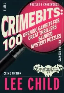 CrimeBits: 100 Opening Gambits for Great Thrillers