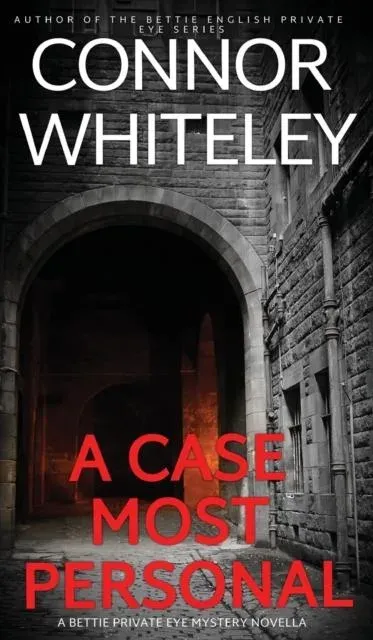 A Case Most Personal: A Bettie Private Eye Mystery Novella