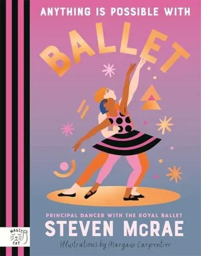 Anything is Possible with Ballet