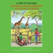 A Trip to the Zoo: English-Zulu Bilingual Edition