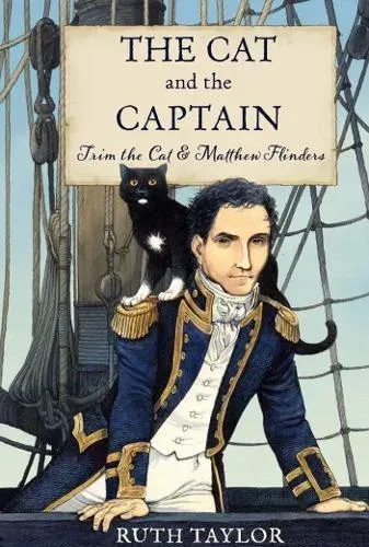 Cat and the Captain: Trim the Cat & Matthew Flinders