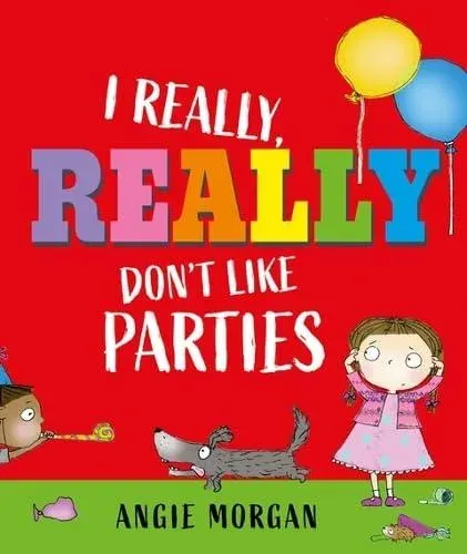 I Really, Really Don't Like Parties