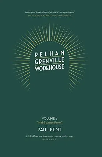 Pelham Grenville Wodehouse: Volume 2: "Mid-Season Form"