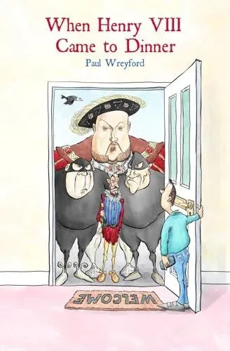 When Henry VIII Came to Dinner