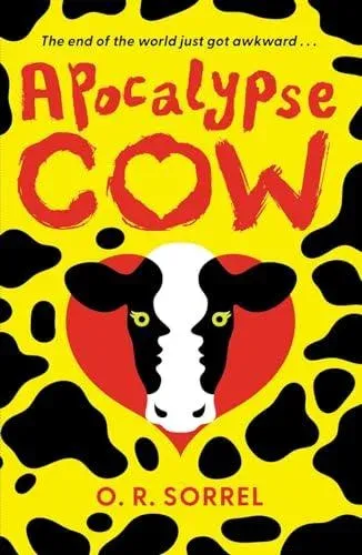 Apocalypse Cow : SHORTLISTED FOR THE YA BOOK PRIZE