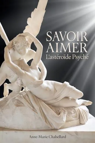 Savoir Aimer L'astéroïde Psyché