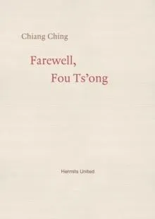 Farewell, Fou Ts'ong