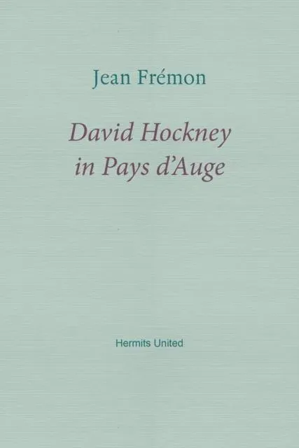 David Hockney in Pays d'Auge
