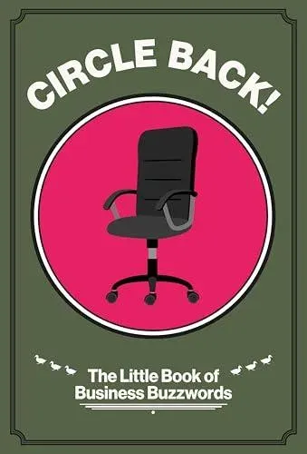 Circle Back! : The Little Book of Business Buzzwords