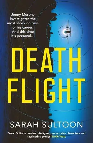 Death Flight : The electrifying, searing new thriller from award-winning ex-CNN news executive Sarah Sultoon