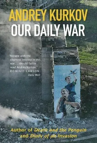 Our Daily War : The powerful, deeply personal sequel to Diary of an Invasion