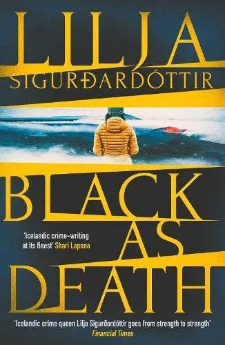 Black as Death : The breathtaking, shocking finale to the twisty, addictive Icelandic crime series, An Áróra Investigation...