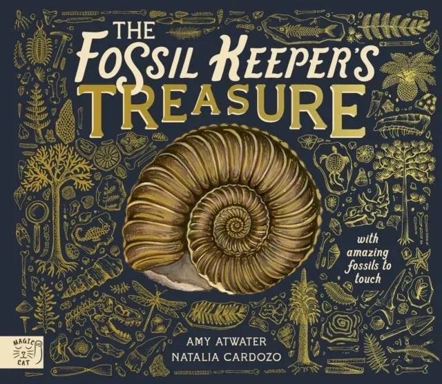 The Fossil Keeper's Treasure : With Amazing Fossils to Touch!