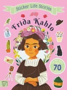 Frida Kahlo : An inspiring sticker story about being true to yourself