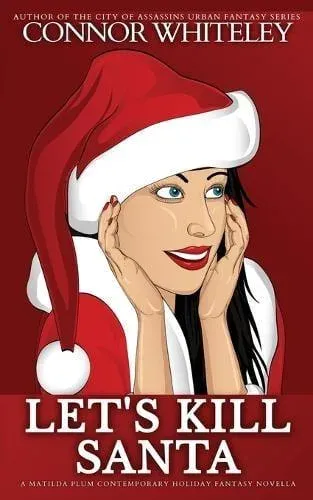 Let's Kill Santa: A Matilda Plum Contemporary Holiday Fantasy Novella