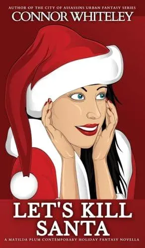 Let's Kill Santa: A Matilda Plum Contemporary Holiday Fantasy Novella
