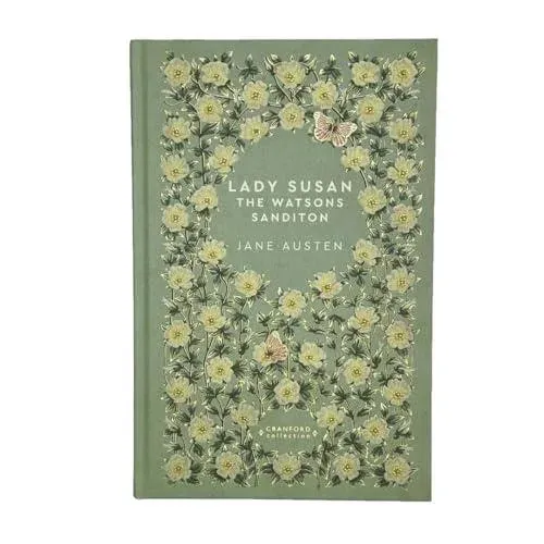 Lady Susan . the Watsons. Sanditon