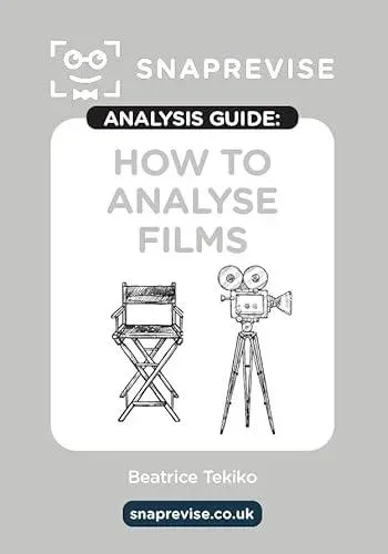 SnapRevise Analysis Guides: How To Analyse Films