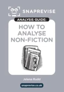 SnapRevise Analysis Guides: How To Analyse Non-Fiction