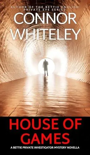 House of Games: A Bettie Private Investigator Mystery Novella
